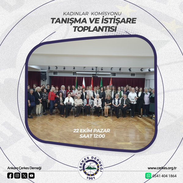 KADINLAR KOMİSYONU TANIŞMA VE İSTİŞARE TOPLANTISI