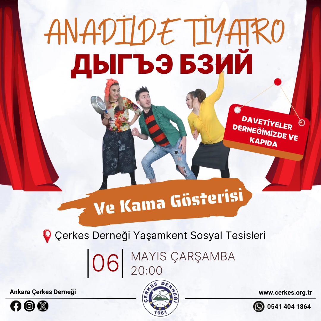 ANAVATANIMIZDAN SEVİLEN TİYATRO GRUBU ДЫГЪЭ БЗИЙ ANKARA’DA