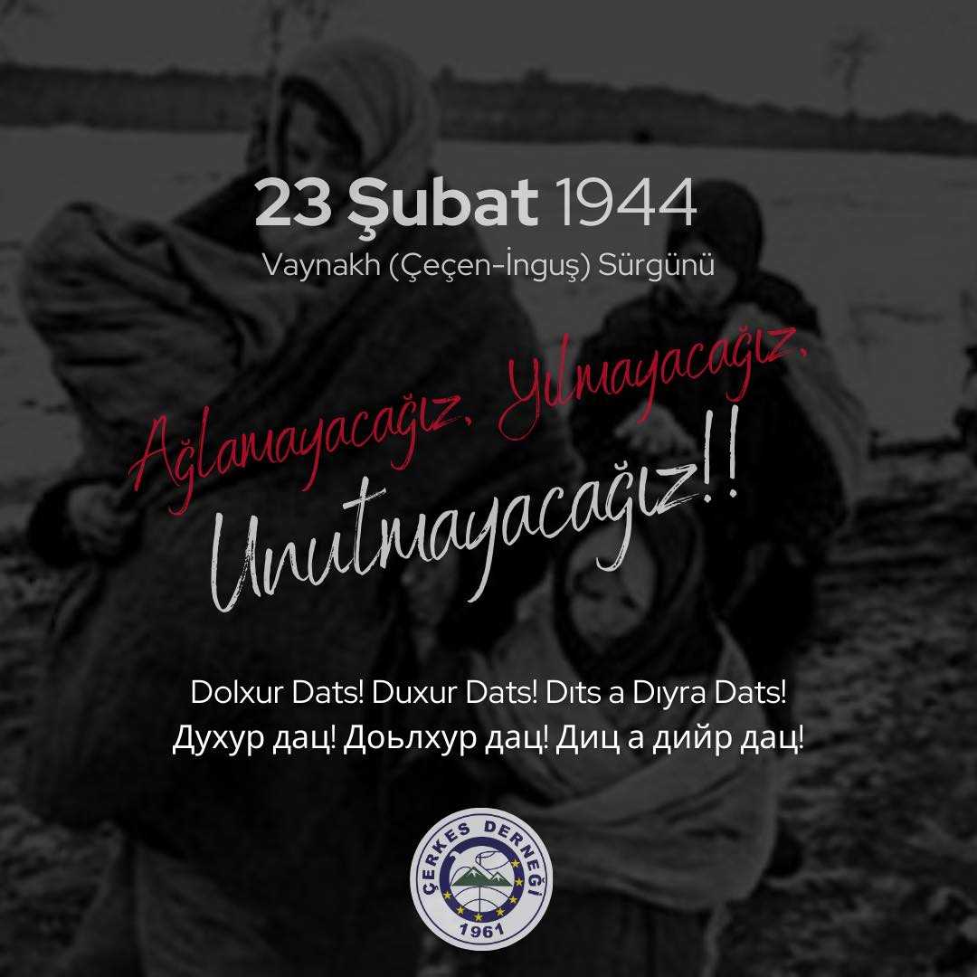 23 ŞUBAT 1944, VAYNAKH (ÇEÇEN-İNGUŞ) SÜRGÜNÜ